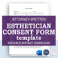 Esthetician Consent Form Template, Attorney-Written & Editable