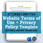 Website Privacy Policy and Website Terms and Conditions, Attorney-Written & Editable